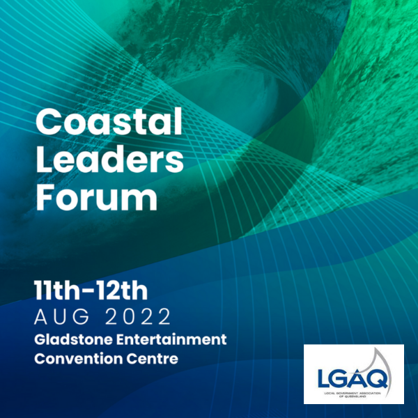 LGAQ Coastal Leaders Forum 2022